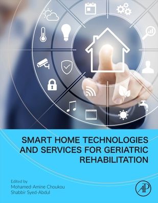 Cover for Smart Home Technologies and Services for Geriatric Rehabilitation (Paperback Book) (2021)