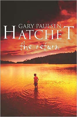 Cover for Gary Paulsen · Hatchet: The Return: new cover edition (Paperback Book) [Unabridged edition] (2005)