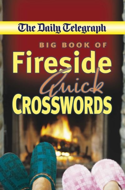 Cover for Telegraph Group Limited · Daily Telegraph Big Book Fireside Quick Crosswords (Paperback Bog) (2009)