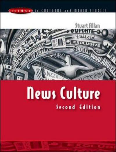 Cover for Stuart Allan · News Culture - Issues in Cultural &amp; Media Studies S. (Paperback Book) [2 Rev edition] (2004)