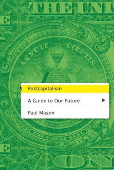 Cover for Paul Mason · Postcapitalism A Guide to Our Future (Paperback Book) (2017)