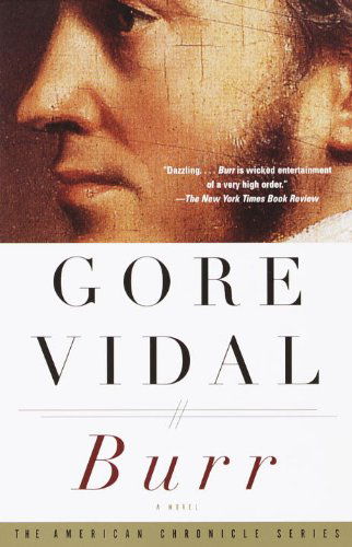 Cover for Gore Vidal · Burr: a Novel (Pocketbok) [Reprint edition] (2000)