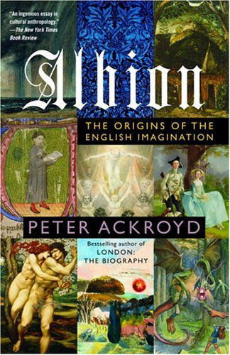 Albion: the Origins of the English Imagination - Peter Ackroyd - Kirjat - Anchor - 9780385497732 - tiistai 9. marraskuuta 2004