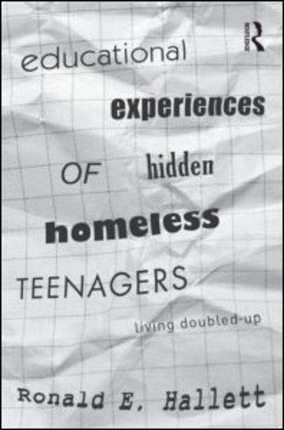 Cover for Ronald E. Hallett · Educational Experiences of Hidden Homeless Teenagers: Living Doubled-Up (Paperback Book) (2011)