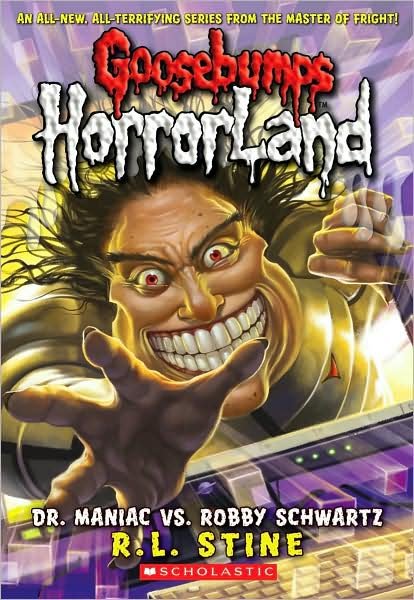 Cover for R. L. Stine · Dr. Maniac vs. Robby Schwartz (Goosebumps HorrorLand #5) - Goosebumps HorrorLand (Pocketbok) [Reissue edition] (2008)