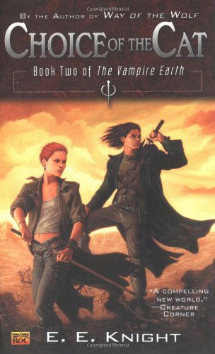 Cover for E.e. Knight · Choice of the Cat: Book Two of the Vampire Earth (Paperback Book) (2004)