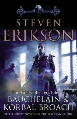 The Tales Of Bauchelain and Korbal Broach, Vol 1 - Steven Erikson - Livros - Transworld Publishers Ltd - 9780553825732 - 26 de maio de 2011