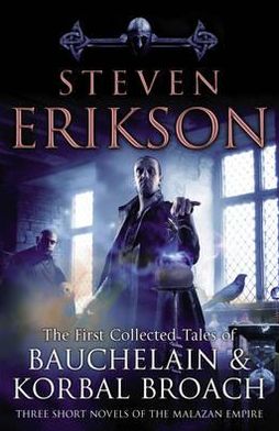 The Tales Of Bauchelain and Korbal Broach, Vol 1 - Steven Erikson - Böcker - Transworld Publishers Ltd - 9780553825732 - 26 maj 2011