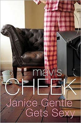 Cover for Mavis Cheek · Janice Gentle Gets Sexy (Paperback Book) [Main edition] (2008)