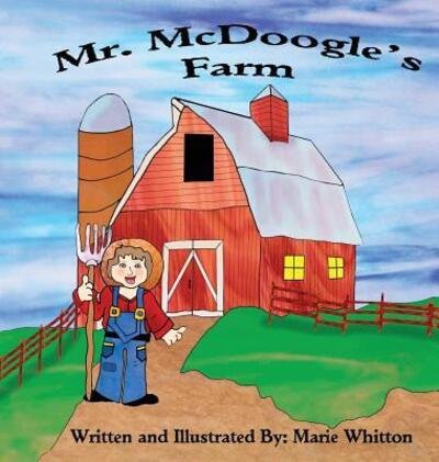 Cover for Marie Whitton · Mr. McDoogle's Farm (Innbunden bok) (2019)
