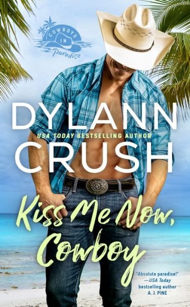 Cover for Dylann Crush · Kiss Me Now, Cowboy (Taschenbuch) (2022)