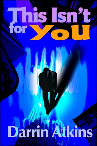 Cover for Darrin Atkins · This Isn't for You (Paperback Book) (2000)