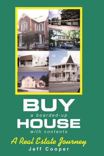 Cover for Jeff Cooper · Buy a Boarded-up House with Contents: a Real Estate Journey (Paperback Book) (2004)