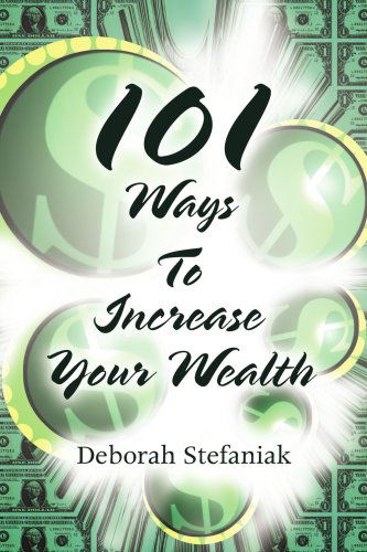 Cover for Deborah Stefaniak · 101 Ways to Increase Your Wealth (Pocketbok) (2005)
