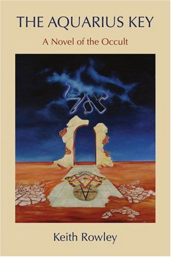 Cover for Keith Rowley · The Aquarius Key: a Novel of the Occult (Paperback Book) (2006)