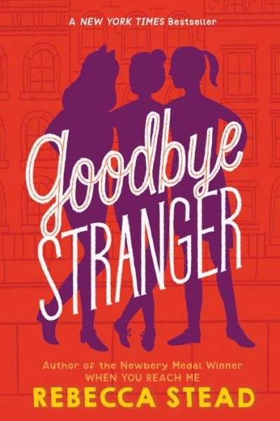 Cover for Rebecca Stead · Goodbye Stranger (Hardcover Book) (2017)