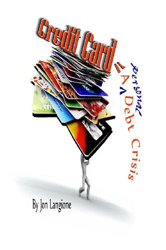 Cover for Jon Langione · Credit Card: a Personal Debt Crisis (Paperback Book) [First edition] (2013)