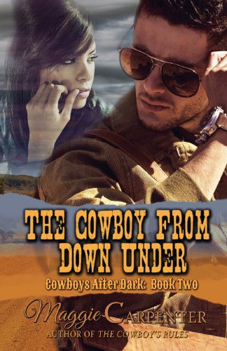 Cover for Maggie Carpenter · The Cowboy from Down Under (Cowboys After Dark: Book Two) (Paperback Book) (2014)