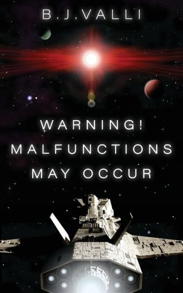 Cover for B.J. Valli · Warning! Malfunctions May Occur (Paperback Book) (2021)