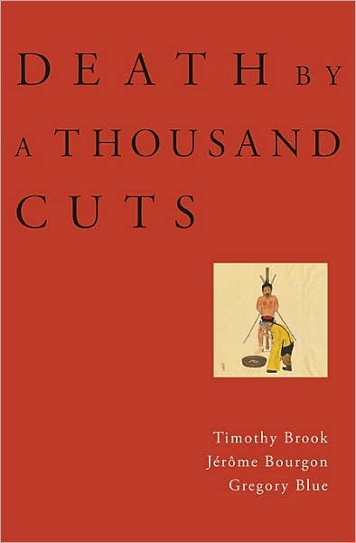 Cover for Timothy Brook · Death by a Thousand Cuts (Hardcover Book) (2008)