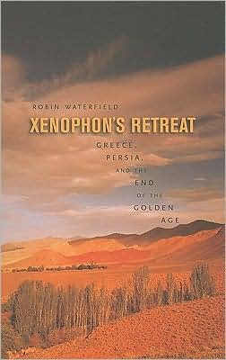 Cover for Robin Waterfield · Xenophon's Retreat - Greece, Persia, and the End  the Golden Age (OBE) (Paperback Book) (2008)