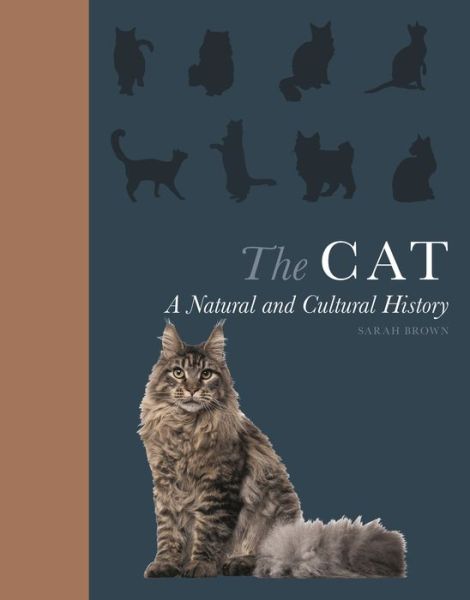 Cover for Sarah Brown · The Cat - A Natural and Cultural History (Hardcover Book) (2020)