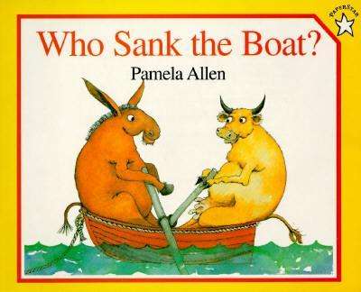 Who Sank the Boat? - Pamela Allen - Bøger - Putnam Publishing Group,U.S. - 9780698113732 - 16. april 1996