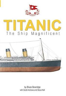 Cover for Bruce Beveridge · &quot;Titanic&quot;: The Ship Magnificent (Hardcover Book) (2006)