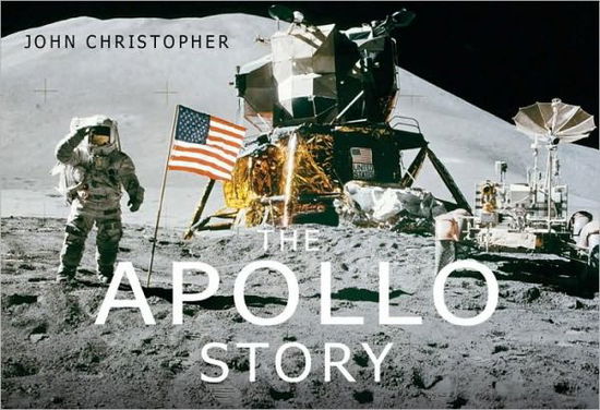 Cover for John Christopher · The Apollo Story - The Story Series (Hardcover Book) (2009)