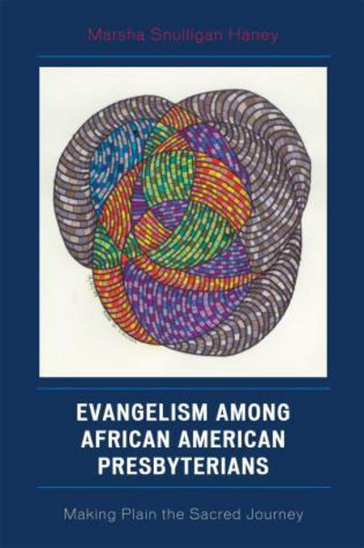 Cover for Marsha Snulligan Haney · Evangelism among African American Presbyterians: Making Plain the Sacred Journey (Paperback Book) (2007)