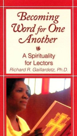 Cover for Richard R. Gaillardetz · Becoming Word for One Another: a Spirituality for Lectors (Paperback Book) [Booklet edition] (2002)