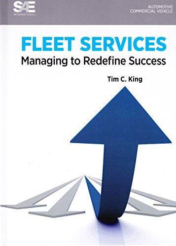 Fleet Services: Managing to Redefine Success - Tim King - Książki - SAE International - 9780768081732 - 1 sierpnia 2015