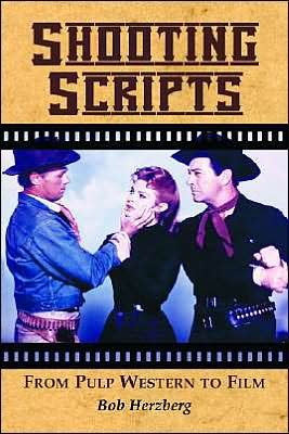 Cover for Bob Herzberg · Shooting Scripts: From Pulp Western to Film (Pocketbok) (2005)