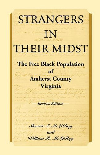 Cover for William R. Mcleroy · Strangers in Their Midst: the Free Black Population of Amherst County, Virginia, Revised Edition (Paperback Book) [Revised edition] (2009)