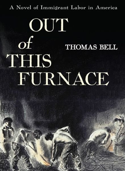 Out of This Furnace - Thomas Bell - Kirjat - University of Pittsburgh Press - 9780822952732 - keskiviikko 30. kesäkuuta 1976
