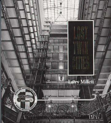 Cover for Larry Millett · Lost Twin Cities (Paperback Book) (1992)