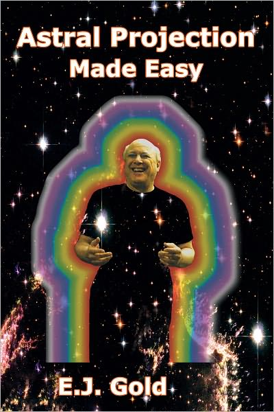 Cover for E. J. Gold · Astral Projection Made Easy (Paperback Book) (2011)