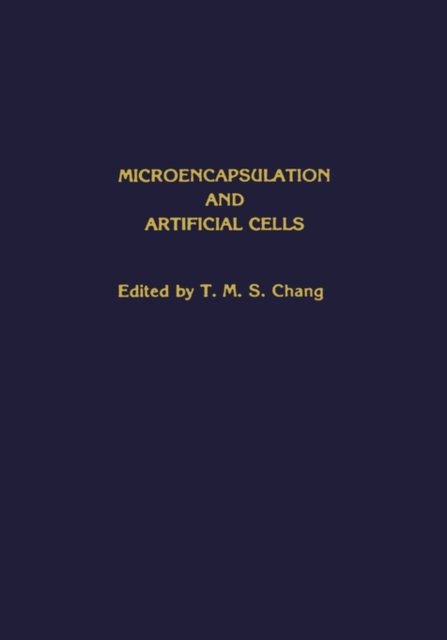 Cover for T. M. S. Chang · Microencapsulation and Artificial Cells (Hardcover Book) [1984 edition] (1984)