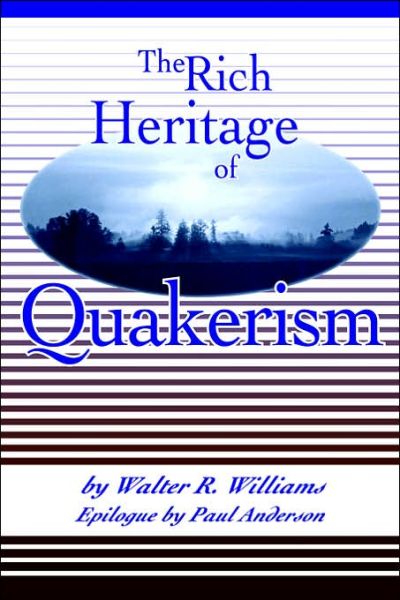 The Rich Heritage of Quakerism - Walter R. Williams - Books - Barclay Press - 9780913342732 - June 30, 2006