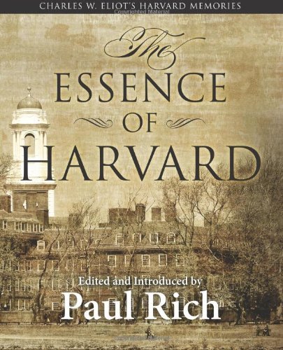 Cover for Charles W. Eliot · The Essence of Harvard: Charles W. Eliot's Harvard Memories (Pocketbok) (2013)