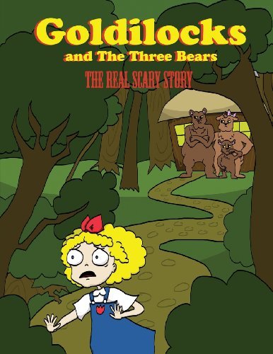 Cover for Danuta Highet · Goldilocks and the Three Bears: the Real Scary Story (Pocketbok) (2012)