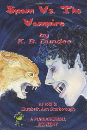 Cover for Elizabeth Ann Scarborough · Spam vs. the Vampire (Paperback Book) [&quot;Narrated&quot; Edition (From Feline to Human) edition] (2011)