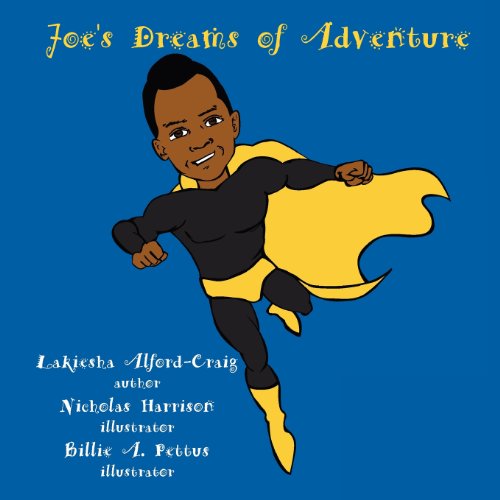 Joe's Dreams of Adventure - Lakiesha Alford-craig - Książki - CLF PUBLISHING - 9780988423732 - 2 października 2012