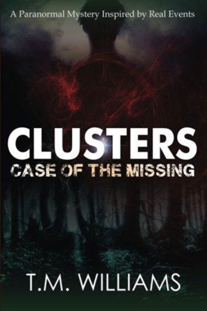 Cover for T.M. Williams · CLUSTERS: Case of the Missing (Paperback Book) (2017)