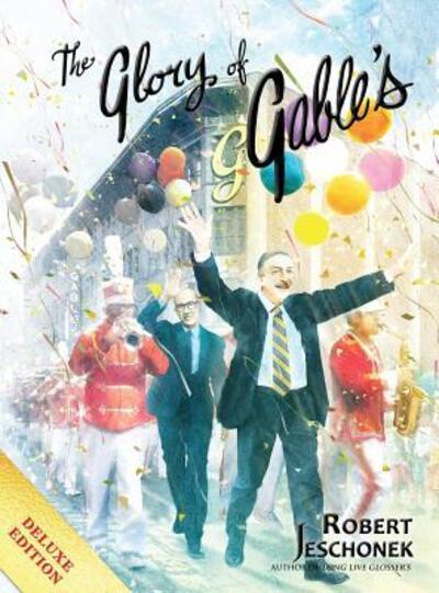 Cover for Robert Jeschonek · The Glory of Gable's (Hardcover Book) (2016)