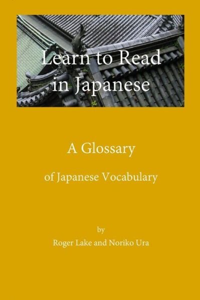 Cover for Noriko Ura · Learn to Read in Japanese, A Glossary (Paperback Bog) (2020)