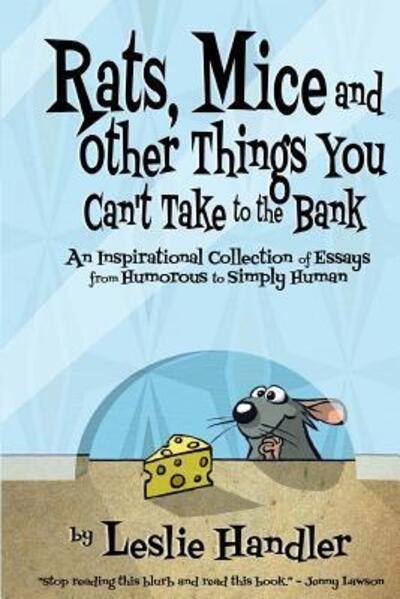 Cover for Leslie Handler · Rats, Mice, And Other Things You Can't Take to The Bank (Paperback Book) (2018)