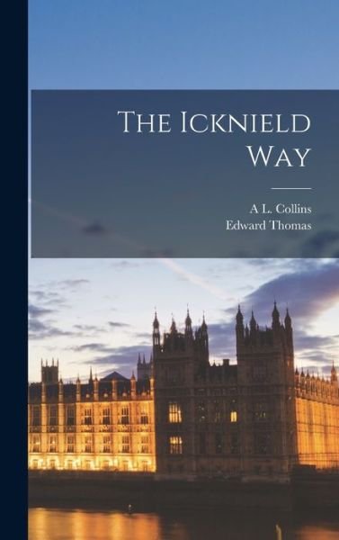 Cover for Edward Thomas · Icknield Way (Bok) (2022)