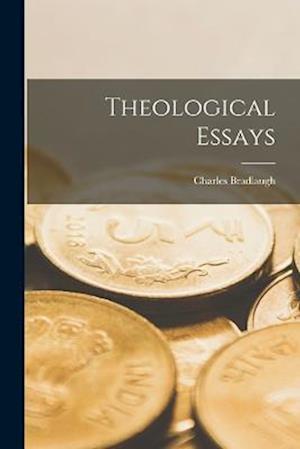 Cover for Charles Bradlaugh · Theological Essays (Book) (2022)