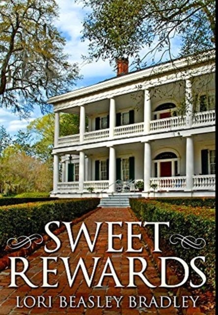 Cover for Lori Beasley Bradley · Sweet Rewards (Hardcover Book) (2021)